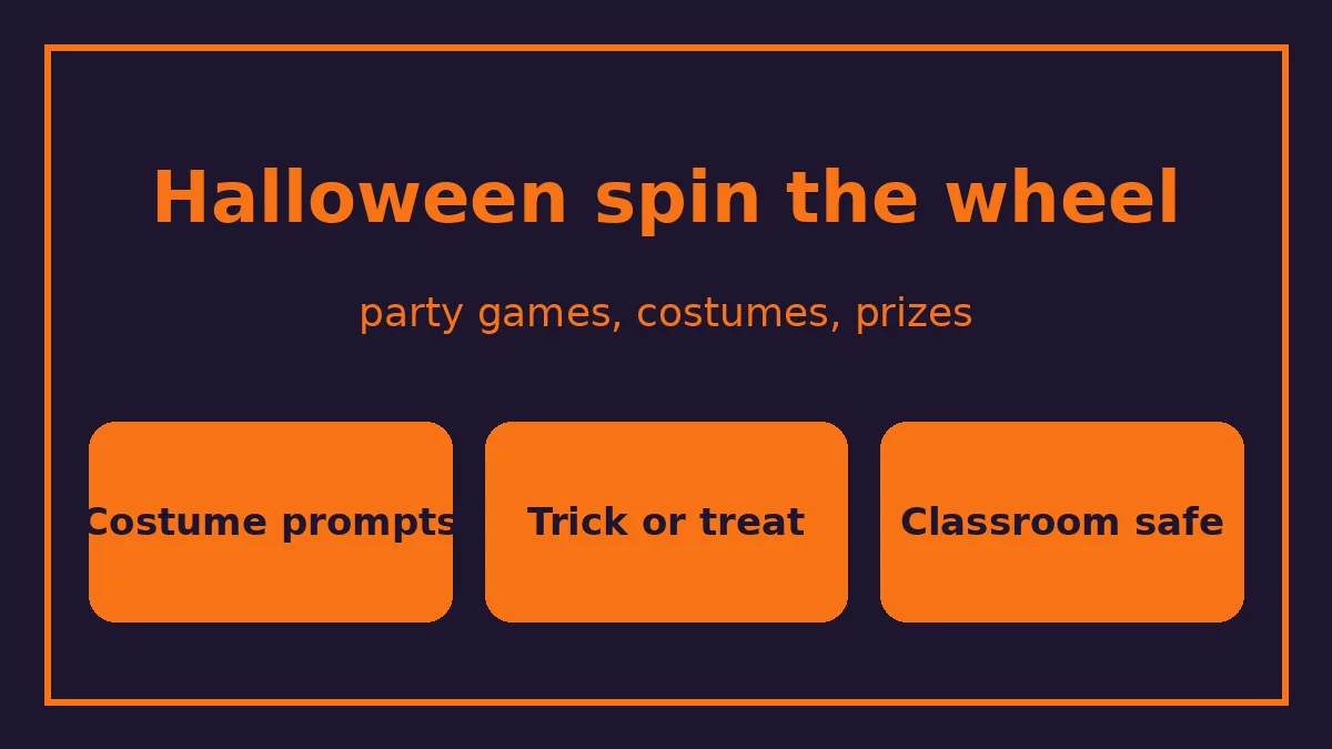 Halloween spin the wheel ideas in orange on black: costume prompts, trick or treat and classroom-safe wheels